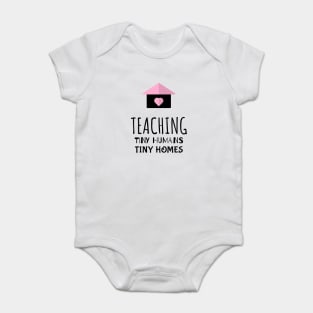 Teaching Tiny Humans Tiny Homes Baby Bodysuit